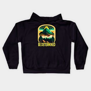 Be Determined Kids Hoodie